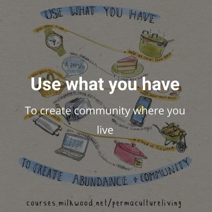 Use what you have to create community where you live